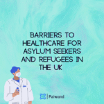 BarrierstoHealthcareforAsylumSeekersandRefugeesintheUK